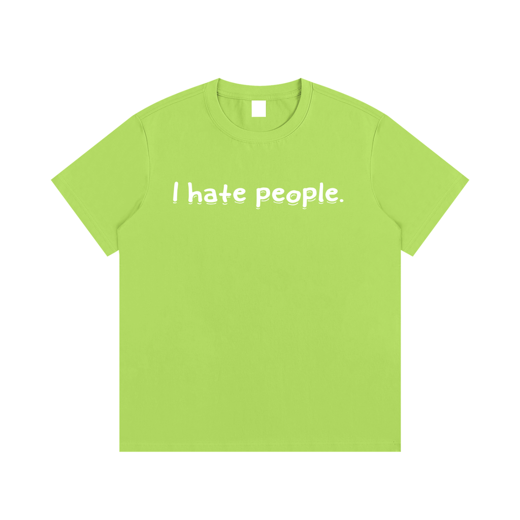 “I hate you all equally ”T-Shirt