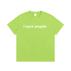 “I hate you all equally ”T-Shirt