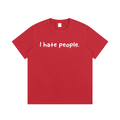 “I hate you all equally ”T-Shirt