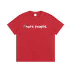 “I hate you all equally ”T-Shirt