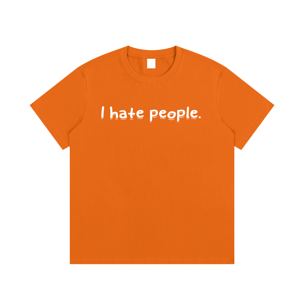 “I hate you all equally ”T-Shirt