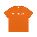 “I hate you all equally ”T-Shirt