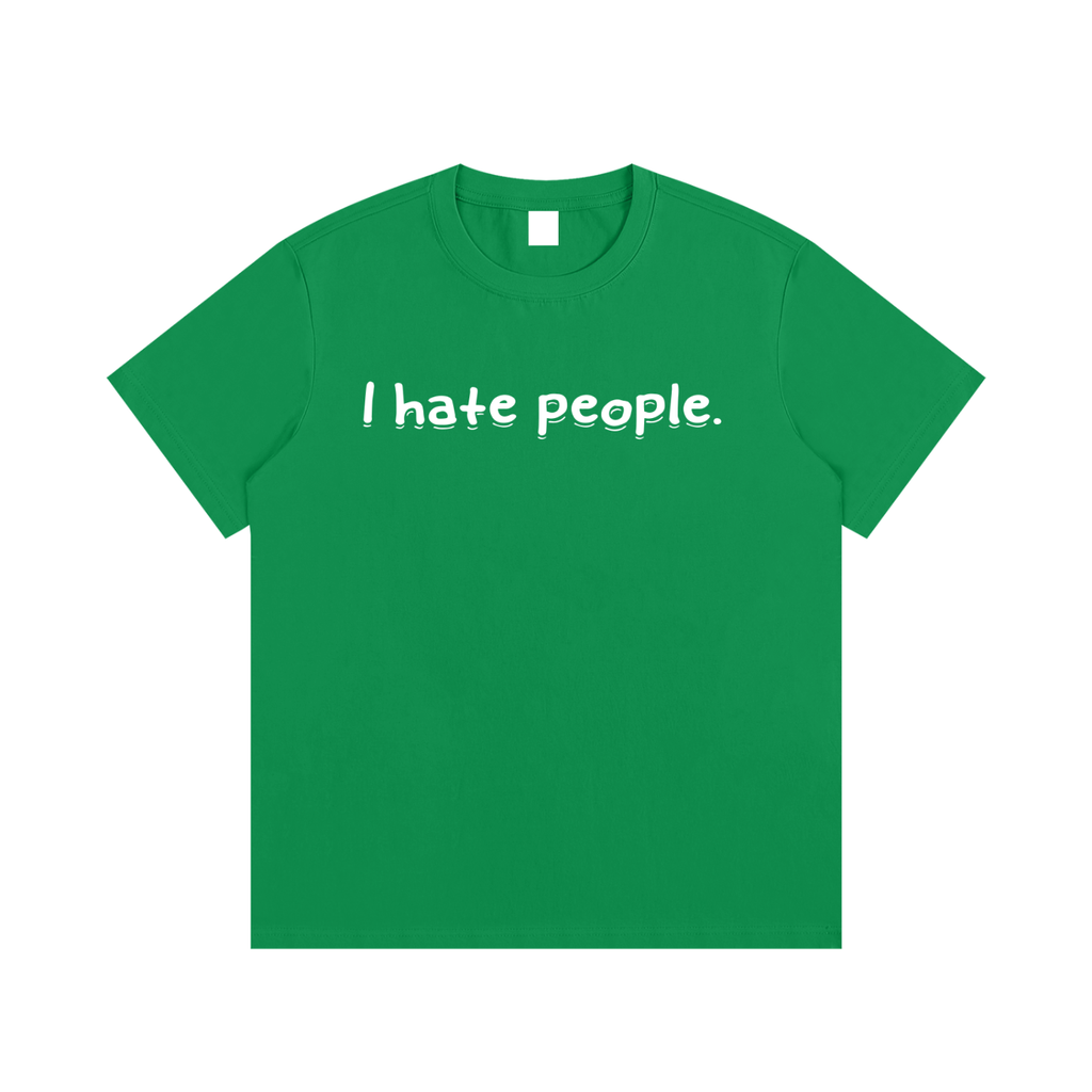 “I hate you all equally ”T-Shirt