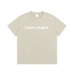 “I hate you all equally ”T-Shirt