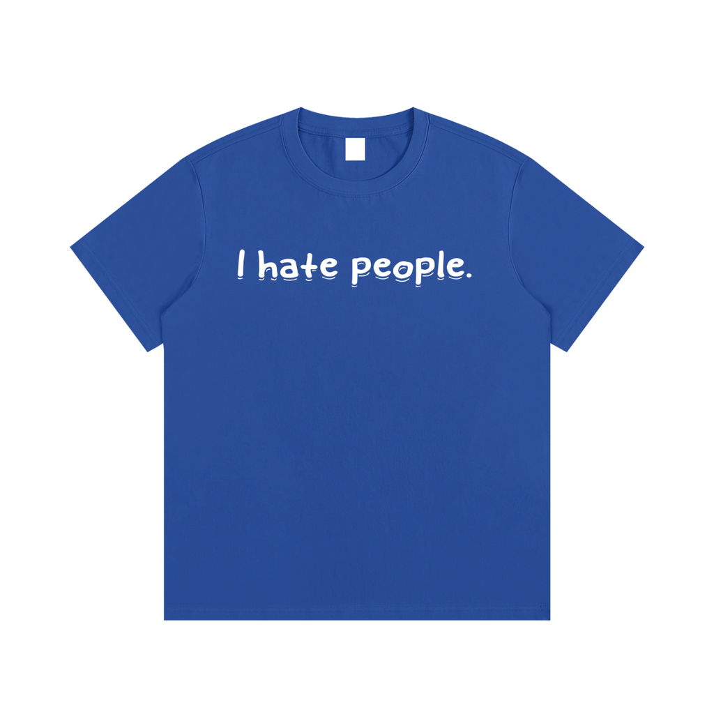 “I hate you all equally ”T-Shirt