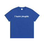 “I hate you all equally ”T-Shirt