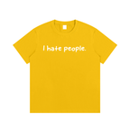 “I hate you all equally ”T-Shirt