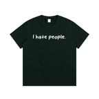 “I hate you all equally ”T-Shirt